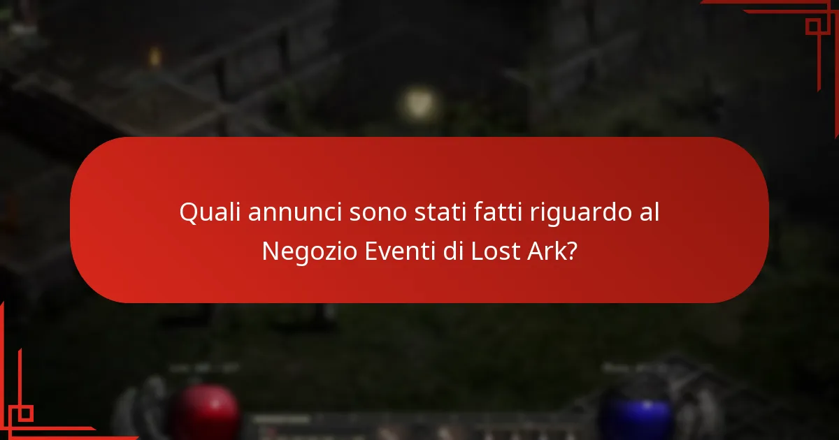 Quali annunci sono stati fatti riguardo al Negozio Eventi di Lost Ark?
