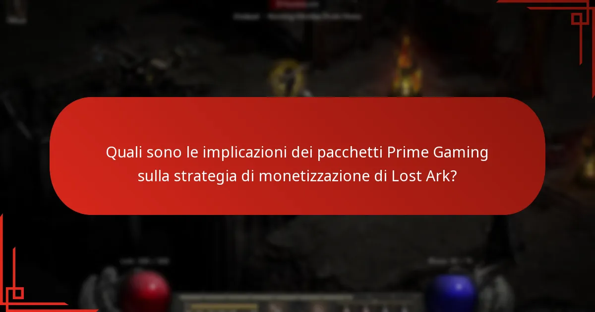Quali sono le implicazioni dei pacchetti Prime Gaming sulla strategia di monetizzazione di Lost Ark?